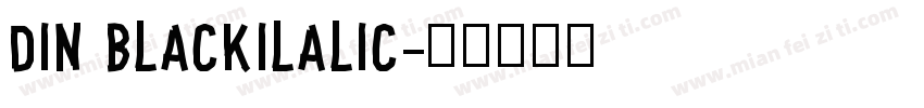 DIN Blackilalic字体转换